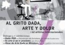 Presentan “Al grito DADA, Arte y Dolor” en el MACCO