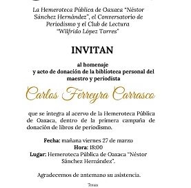 Biblioteca del periodista Carlos Ferreyra a la Hemeroteca de Oaxaca