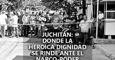 Juchitán: donde la heroica dignidad se rinde ante el narco-poder