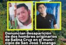 Desaparecen dos hombres de Salina Cruz en Tenango